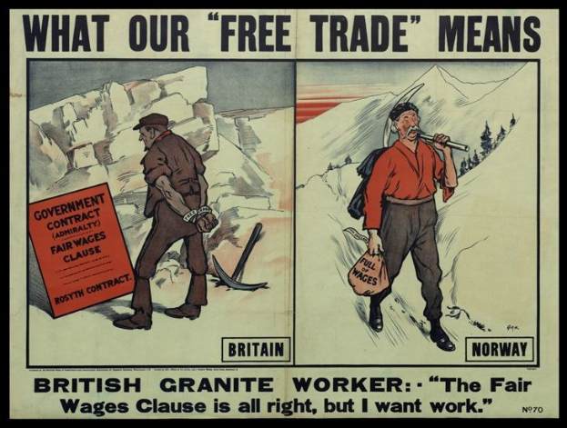 Plakat mit zwei Personen vor einem Berg- und Baumhintergrund, mit Text 'Was unser Freihandel bedeutet - britischer Granit Arbeiter - Die faire Lohnklausel ist in Ordnung, aber ich will Arbeit'.