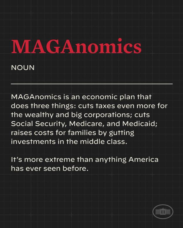 Plakat mit fettem schwarzem Text auf einem weißen Hintergrund, eingerahmt von einem schmalen schwarzen Rand, der besagt "Maganomics: Ein Wirtschaftsplan, der drei Dinge tut: Senkt Steuern noch mehr für Wohlhabende und große Unternehmen."